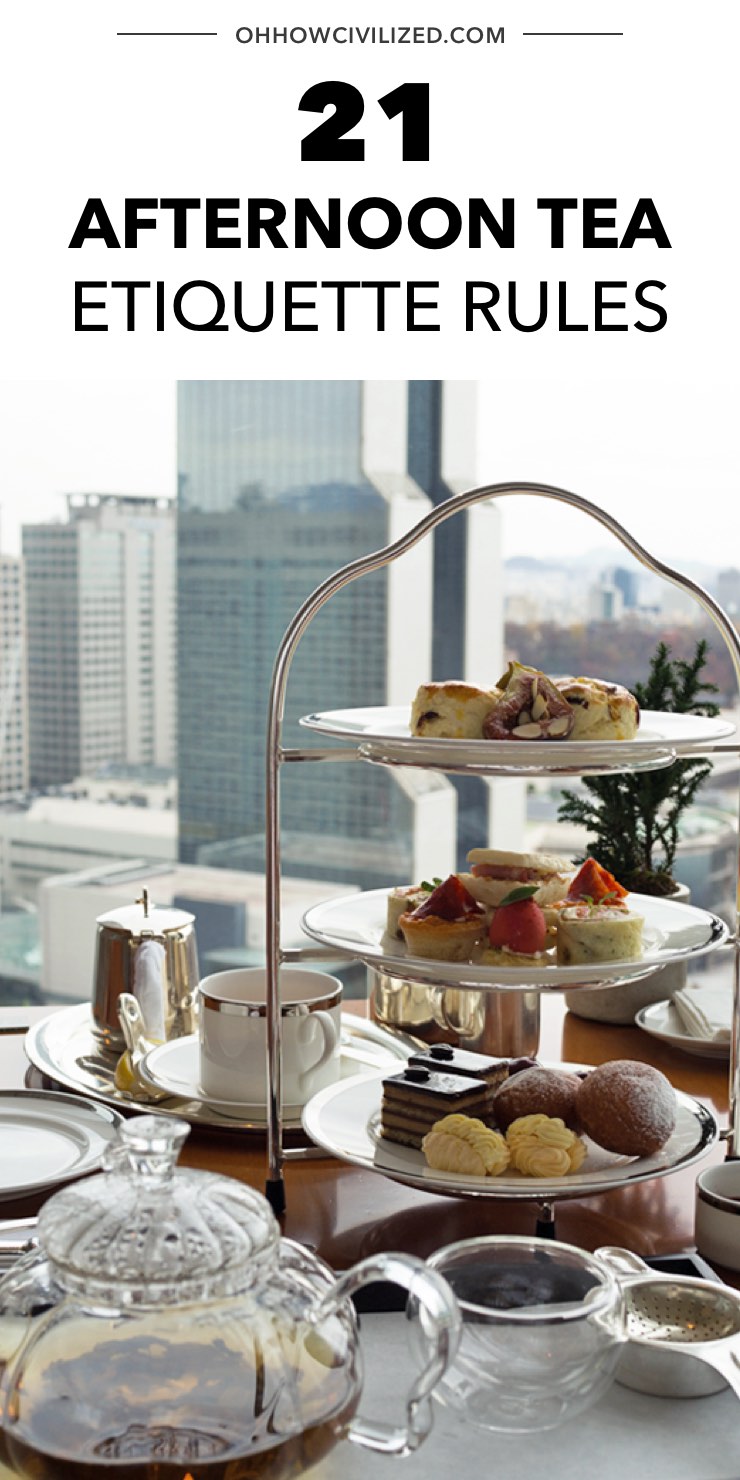 21 Afternoon Tea Etiquette Rules Oh How Civilized